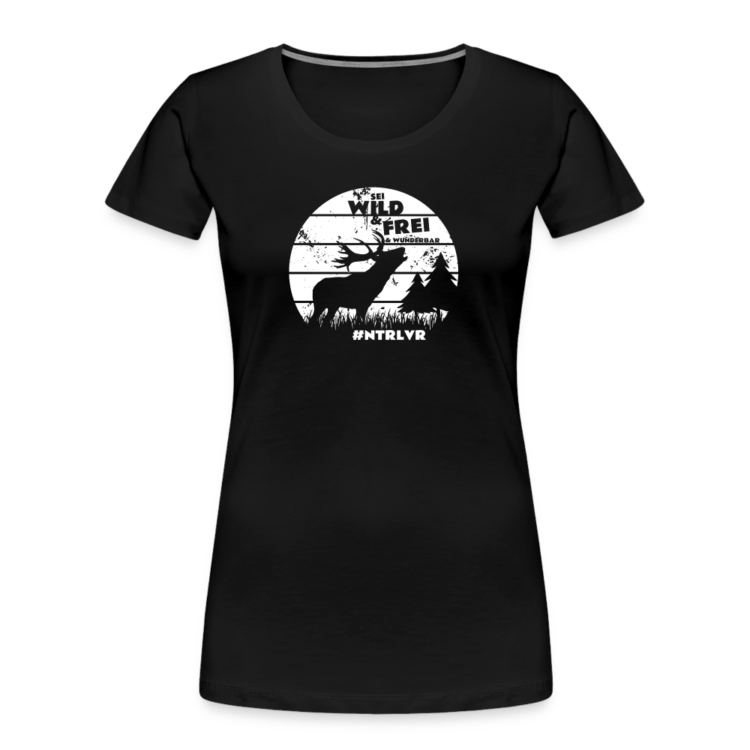 Frauen Premium Bio T-Shirt mit "Sei wild & frei & wunderbar" Aufdruck