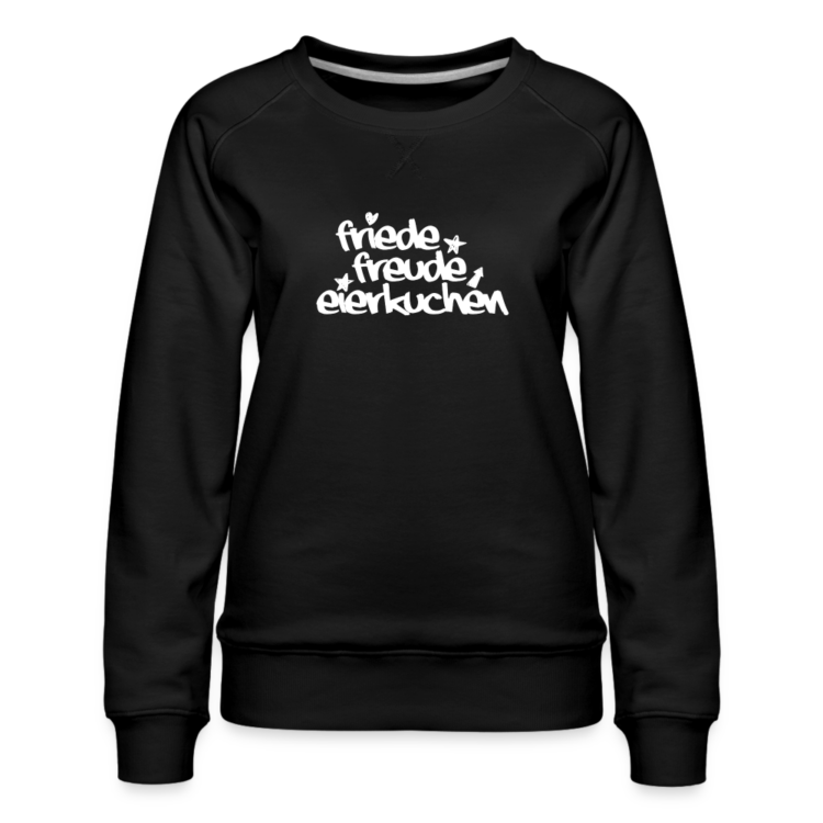 Frauen Premium Pullover mit Friede, Freude, Eierkuchen Aufdruck