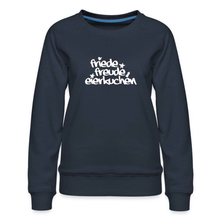 Frauen Premium Pullover mit Friede, Freude, Eierkuchen Aufdruck – Bild 2