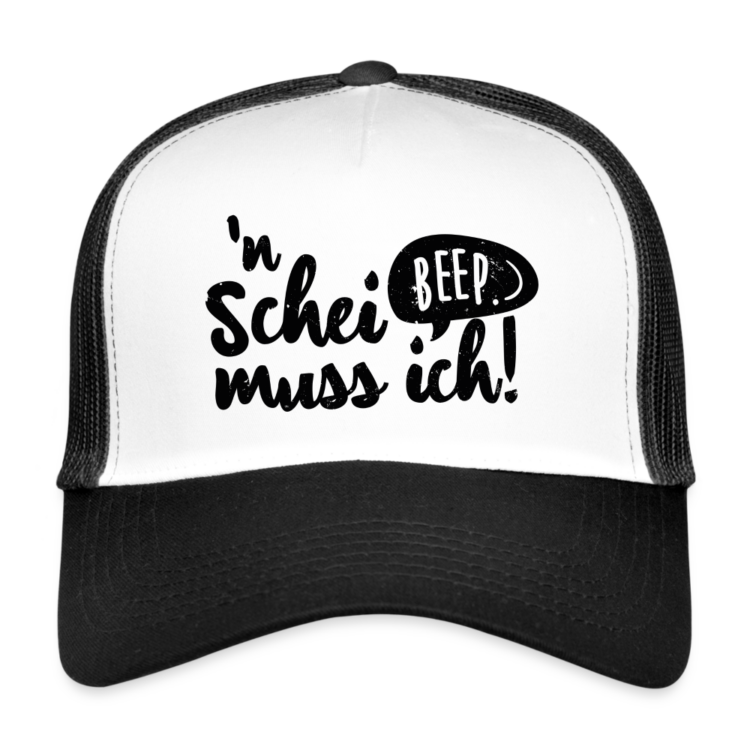 Trucker Cap mit “`n Scheiß muss ich!” Aufdruck.