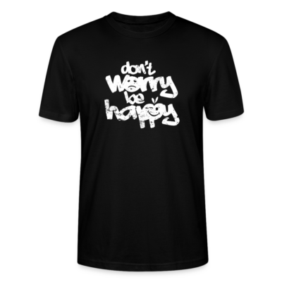 Männer Bio-T-Shirt mit "don't worry be happy" Aufdruck