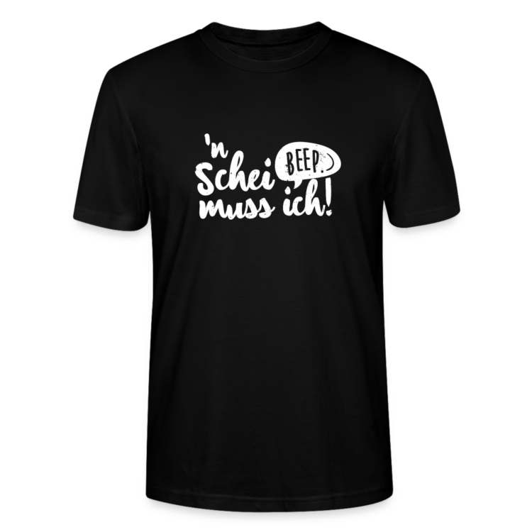 Frauen Bio-T-Shirt mit "`n Scheiß muss ich!” Aufdruck.