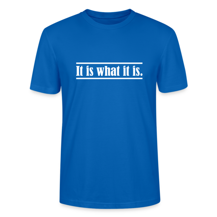 Frauen Bio-T-Shirt mit "It is what it is." Aufdruck – Bild 5