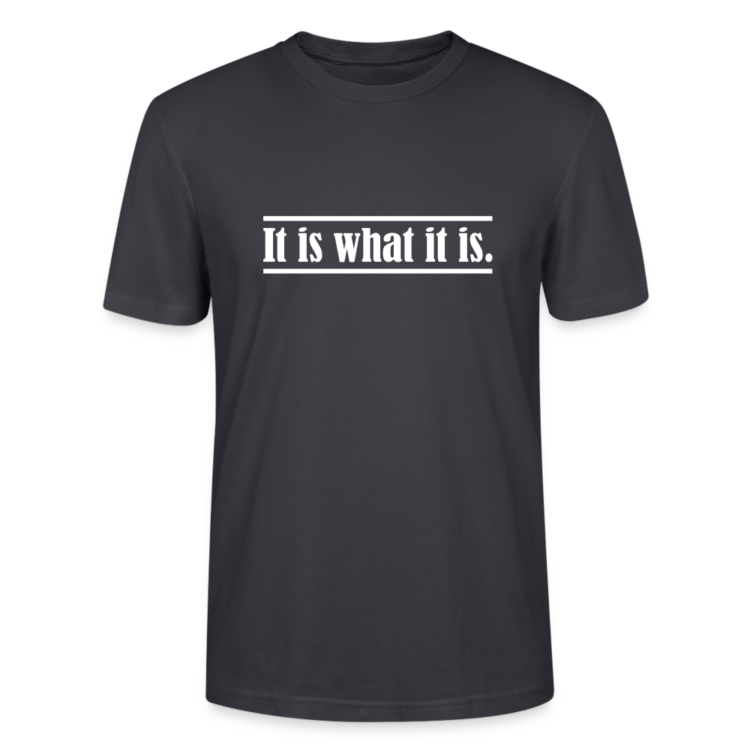 Frauen Bio-T-Shirt mit "It is what it is." Aufdruck – Bild 3